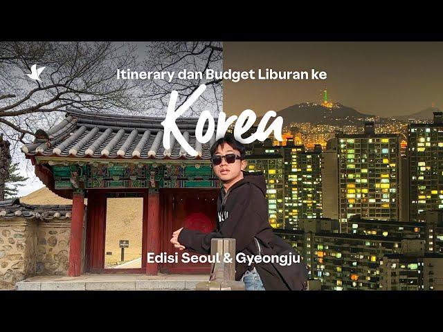 Itinerary & Budget Liburan 6D5N ke Korea