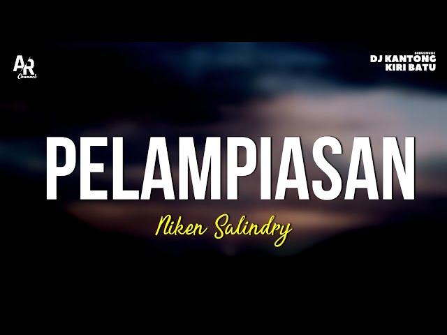 Pelampiasan - Niken Salindry (LIRIK)