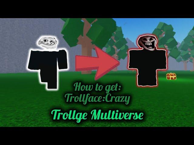 How to get Trollface:Crazy | Trollge Multiverse