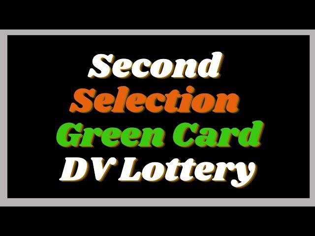 DV Lottery Second Selection | How Many Times Allowed to Check DV Lottery Results