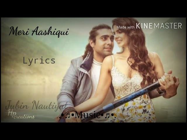 #T-Serise Meri Aashiqui song with lyrics|jubin Nautiyal|