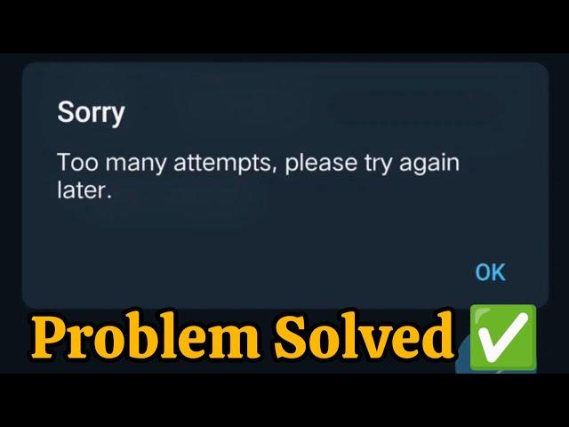 Telegram - Too many Attempts, Please try again Later - Login Problem Solved.