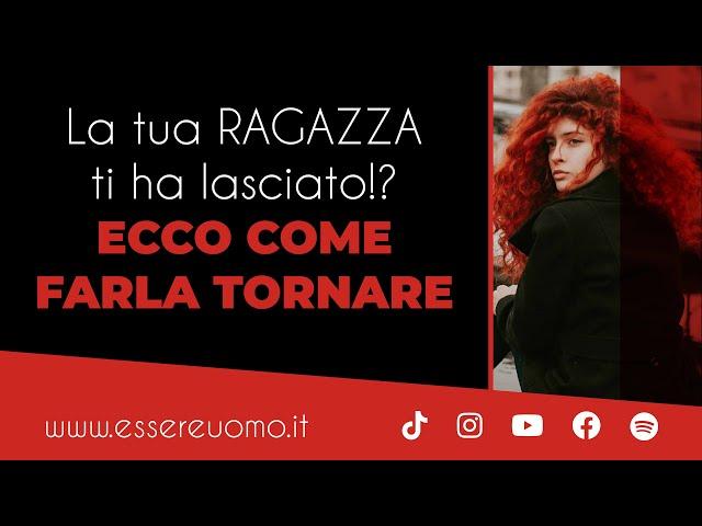 La RAGAZZA mi ha lasciato!?.. Ecco come farla TORNARE