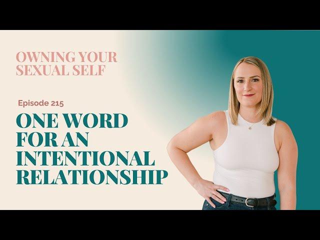 215. One Word for an Intentional Relationship