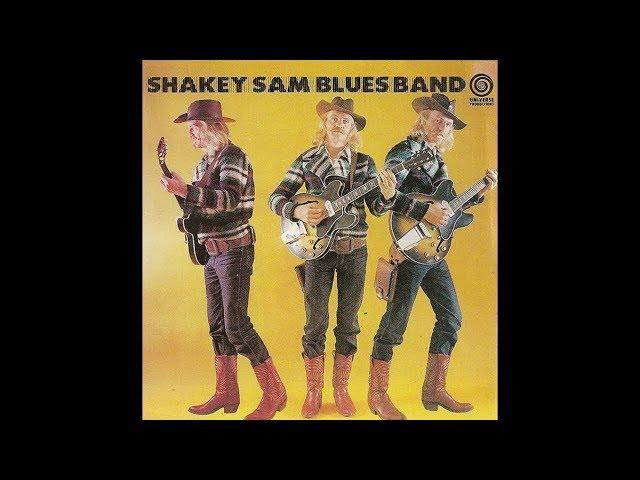 Shakey Sam Blues Band - Checkin' Up On My Baby