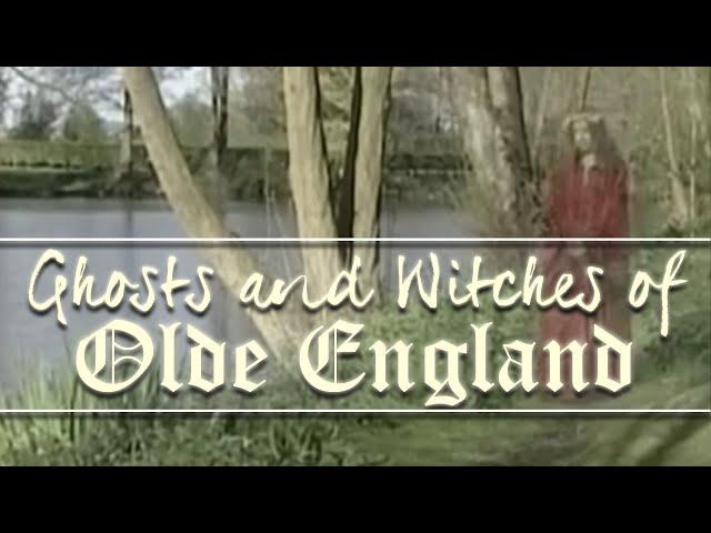 Ghosts and Witches of Olde England