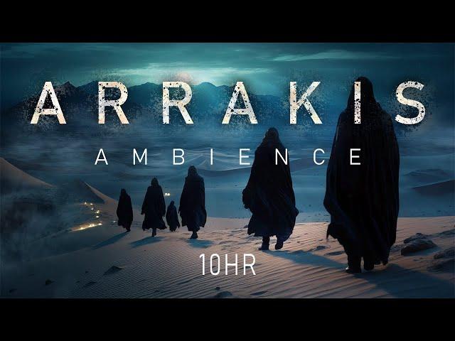 A R R A K I S | 10HR | Night Crossing (Ambience + Ambient Spacewave)