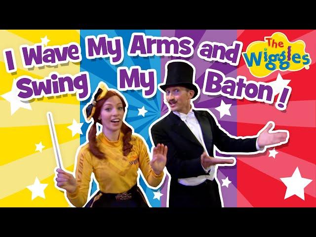 I Wave My Arms and Swing My Baton  Classical Music for Kids  The Wiggles