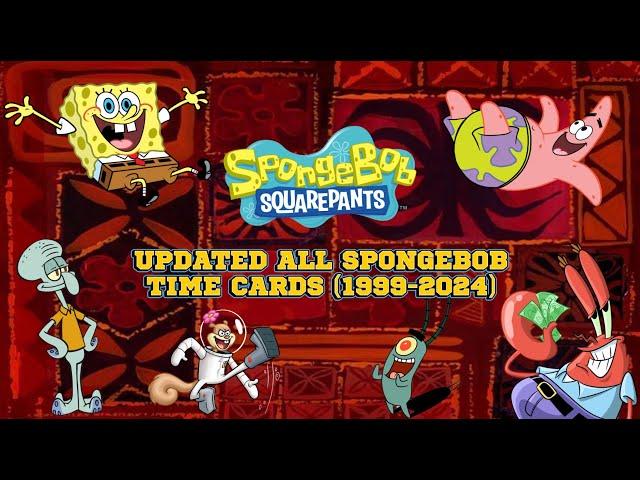 (Updated) All Spongebob Time Cards (From 1999-2024) (MUST WATCH!) Theses Are Free To Use. Use Them.