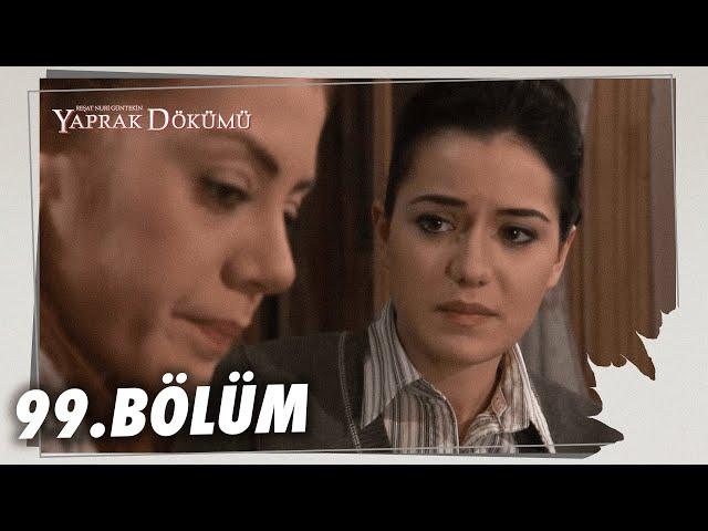 Yaprak Dökümü 99. Bölüm - Full Bölüm