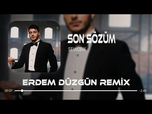 Semicenk - Acımı Almadın Yaramı Sarmadın ( Erdem Düzgün Remix ) | Son Sözüm