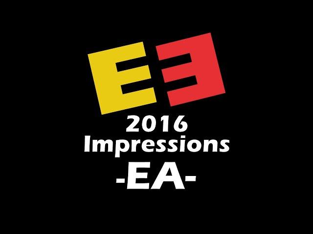 E3 2016 Impressions (Part 1: EA)