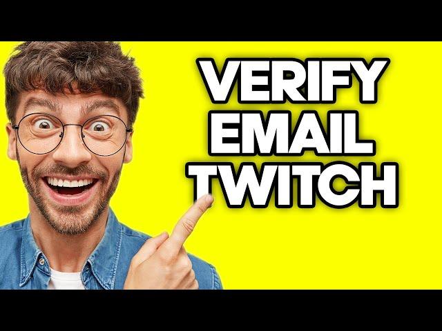 How To Verify Email On Twitch (2023)