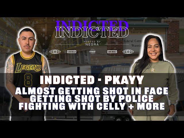 Indicted - Pkayy - Almost Getting Shot in Face, Getting Shot by Police, Fighting with Celly + more