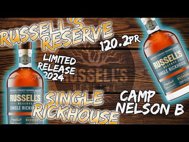 Camp Nelson B!? Russell’s Reserve Single Rickhouse 2024 Bourbon Review!!