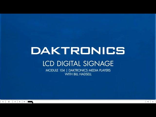 LCD DIGITAL SIGNAGE | Module 104: Daktronics Media Players