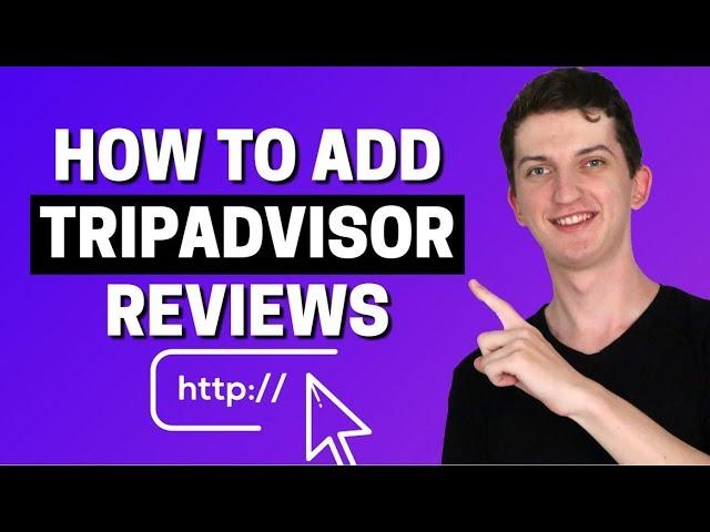 How To Add TripAdvisor Reviews To Website