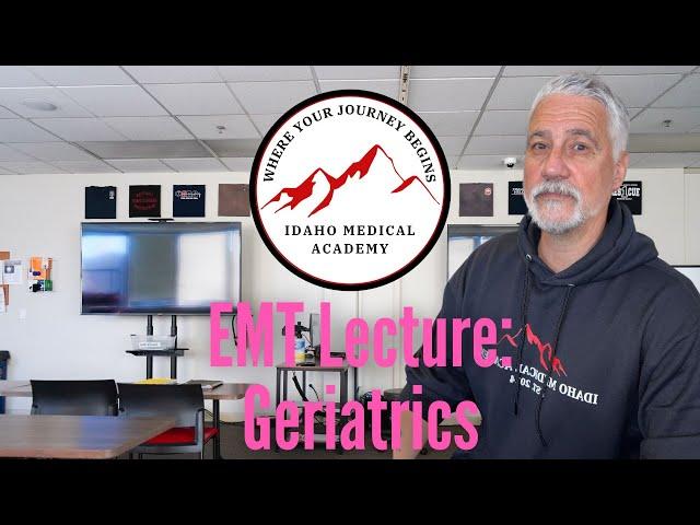 EMT Lecture: Geriatrics