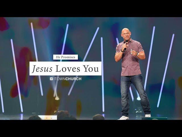 Jesus Loves You