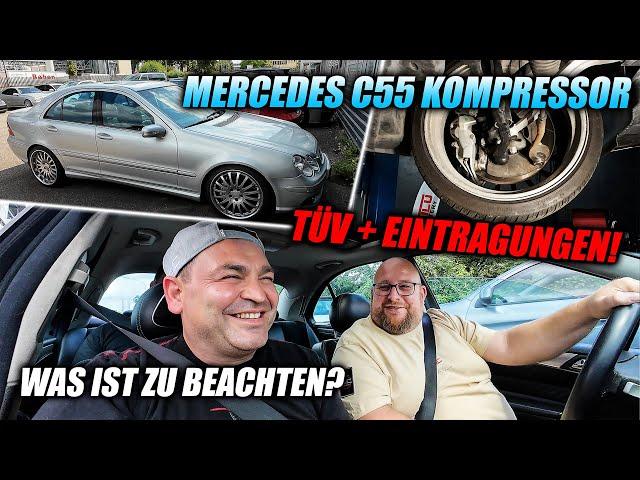 TÜV + Eintragungen am Mercedes C55 Kompressor - Was ist zu beachten? Wie gehe ich vor?