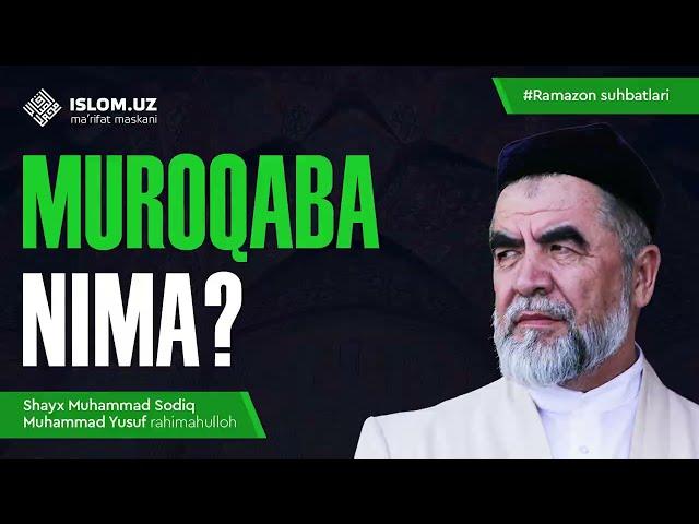 Muroqaba nima? | Ramazon suhbatlari