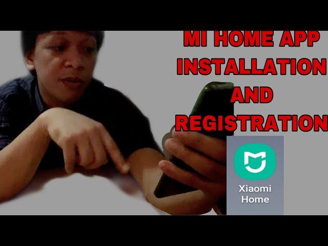 How to install and register XIAOMI HOME APP