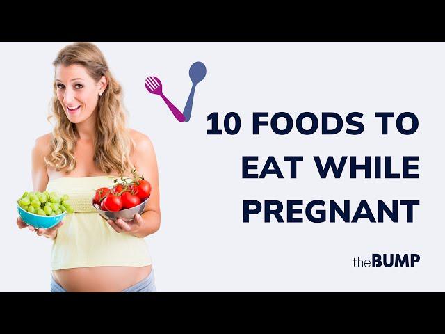 10 Foods to Eat While Pregnant | Best Foods To Eat During Pregnancy