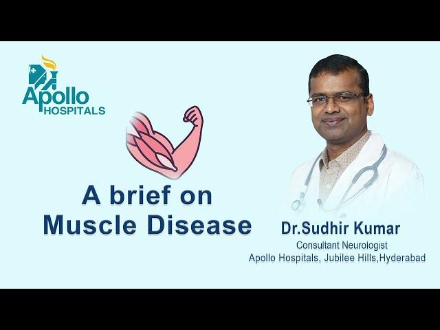 Weakness of Muscles | Dr. Sudhir Kumar | Apollo Hospitals |