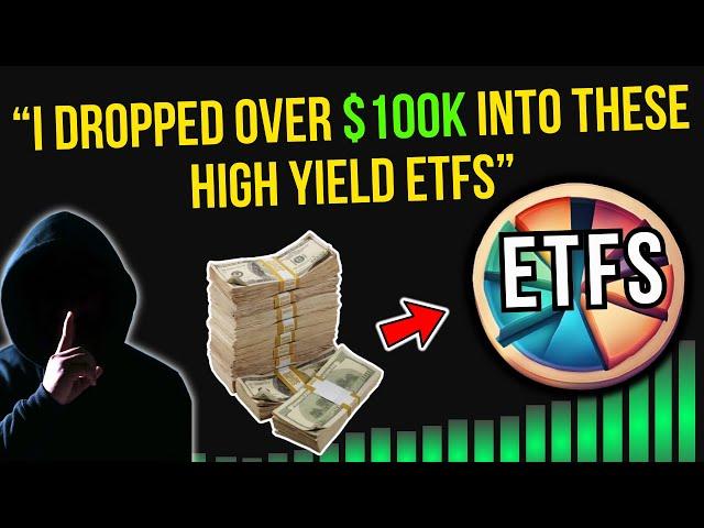 I Put Over $100,000 Into These 8%-20% Yielding Dividend ETFs!