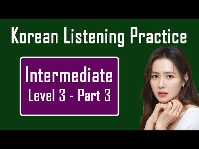 Korean Listening Practice/ Super Fun/ Intermediate Level 3 -P3