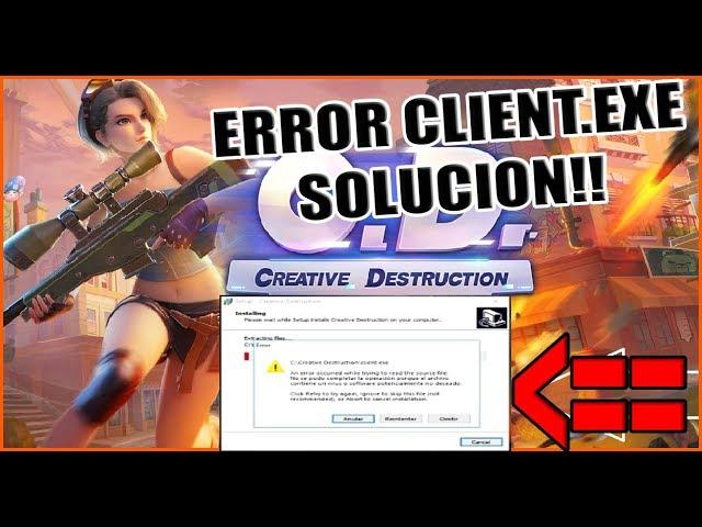 COMO SOLUCIONAR EL ERROR (CLIENT.EXE) AL INSTALAR CREATIVE DESTRUCTION (FORTCRAFT) PC