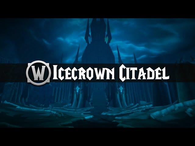 Icecrown Citadel - Music & Ambience - World of Warcraft