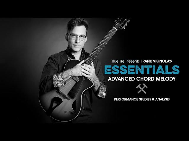  Frank Vignola's Essentials: Advanced Chord Melody - Intro - Guitar Lessons