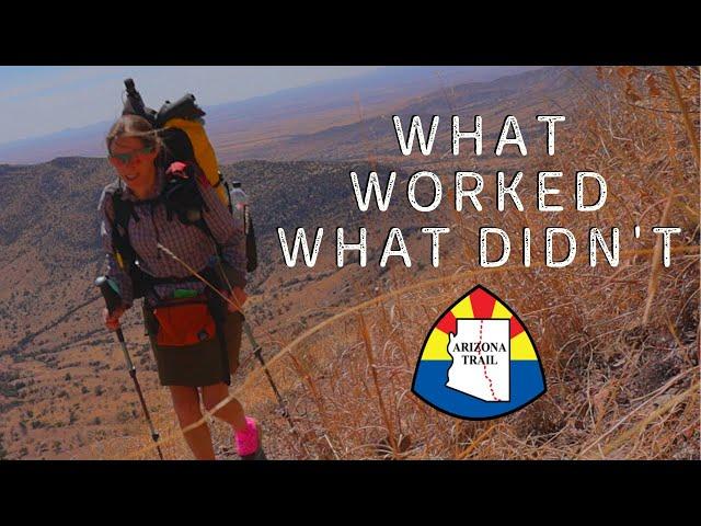 Arizona Trail: What Didn't Work and What Did Work For Me