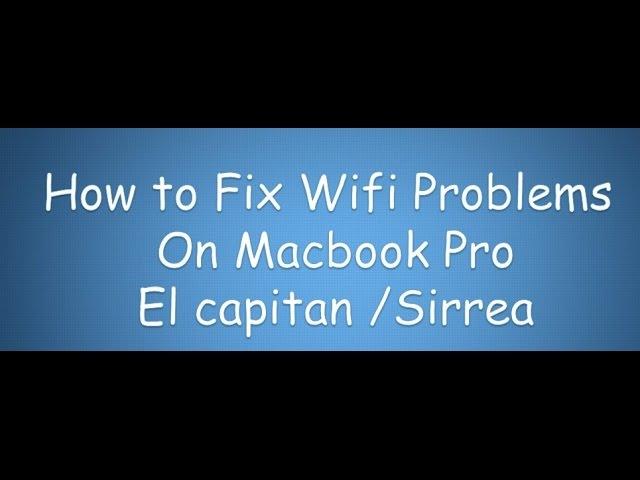 how to fix wifi problems on macbook pro 2017