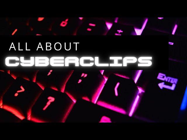 Watch the CyberClips Trailer Now