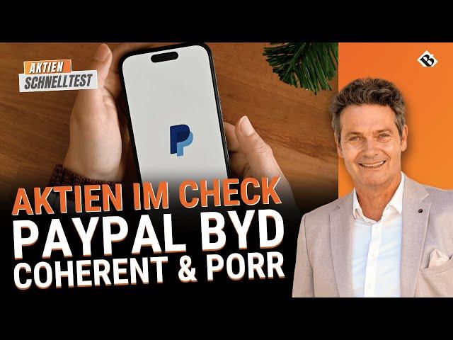 PayPal - KI-Gamechanger? | Außerdem die Aktien BYD, Coherent & Porr im Experten Check