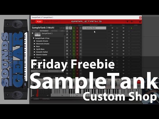 Friday Freebie: IK Multimedia SampleTank Custom Shop @SoundsAndGear