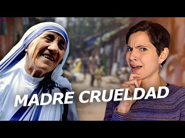 La Madre Teresa de Calcuta y su devoción por la CRUELDAD