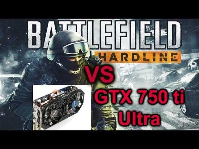 Battlefield Hardline TEST GTX 750 ti settings Ultra