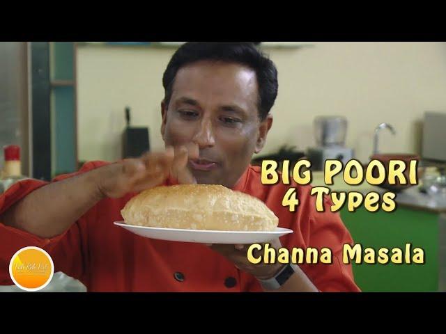 Perfect BIG Poori  4 types with Chana masala