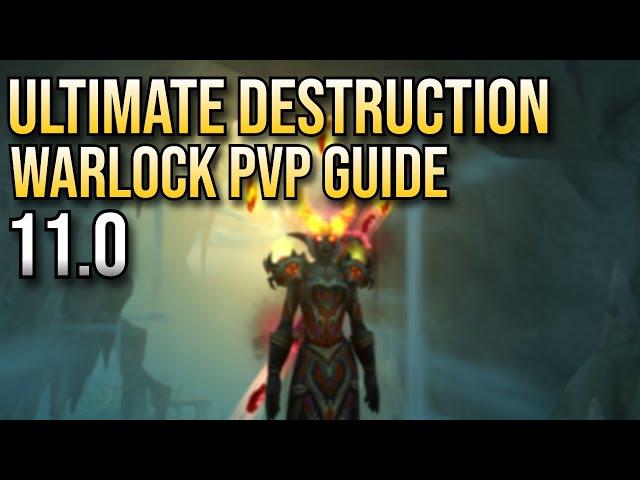 11.0 ULTIMATE DESTRUCTION WARLOCK PVP GUIDE  THE WAR WITHIN SEASON 1 | WoW Arena | JAZGGZ