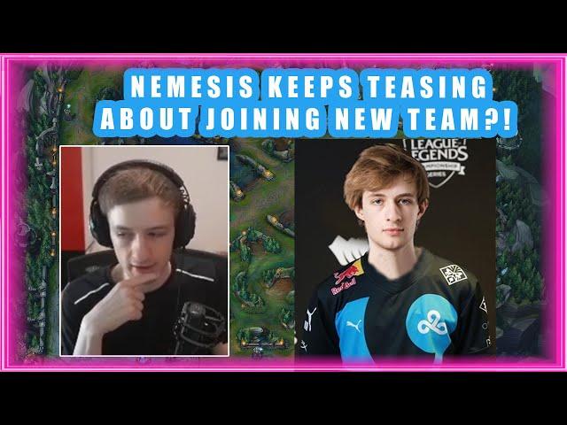 Nemesis Keeps TEASING About Joining NEW Team?! 