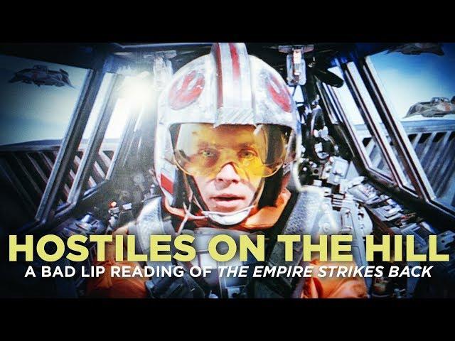 "HOSTILES ON THE HILL" — A Bad Lip Reading of The Empire Strikes Back