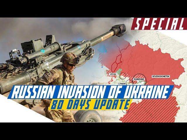 Russian Invasion of Ukraine - 80 day update - Cold War Special