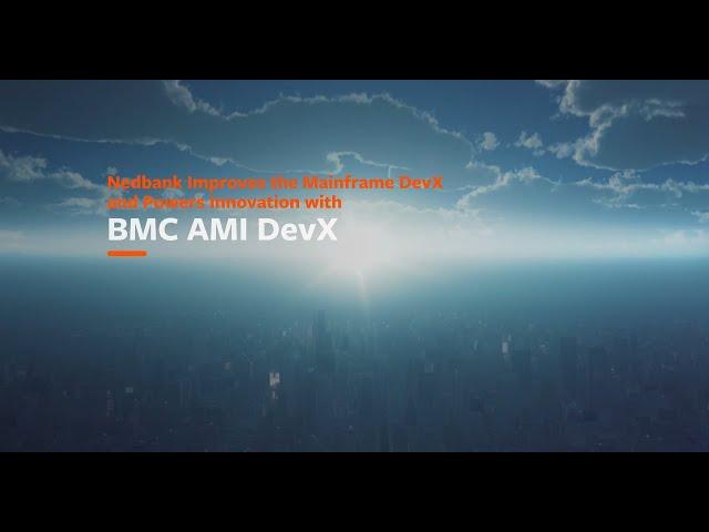 Nedbank Improves the Mainframe DevX - Power Your Innovation with BMC AMI DevX