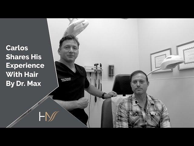 Carlos Shares His Experience With Hair By Dr. Max, Restoration Center