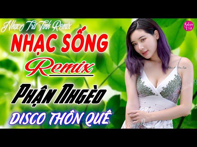 PHẬN NGHÈO BOLERO DISCO BỐC LỬA | NHẠC TRỮ TÌNH REMIX SÔI ĐỘNG - Nhạc Sến Remix 2024 Mới Đét