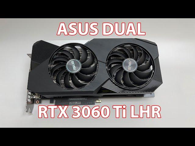 Asus RTX 3060 Ti LHR DUAL Unboxed!