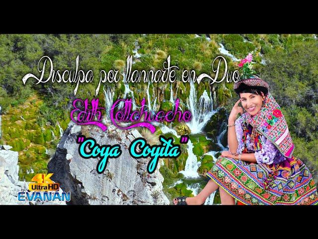 DISCULPA POR LLAMARTE EN DUO  EDITH COLLAHUACHO 2023